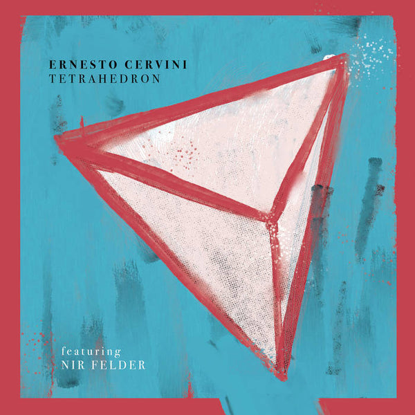 Ernesto Cervini's Tetrahedron - Sunday, October 1st 2023 @8:30pm