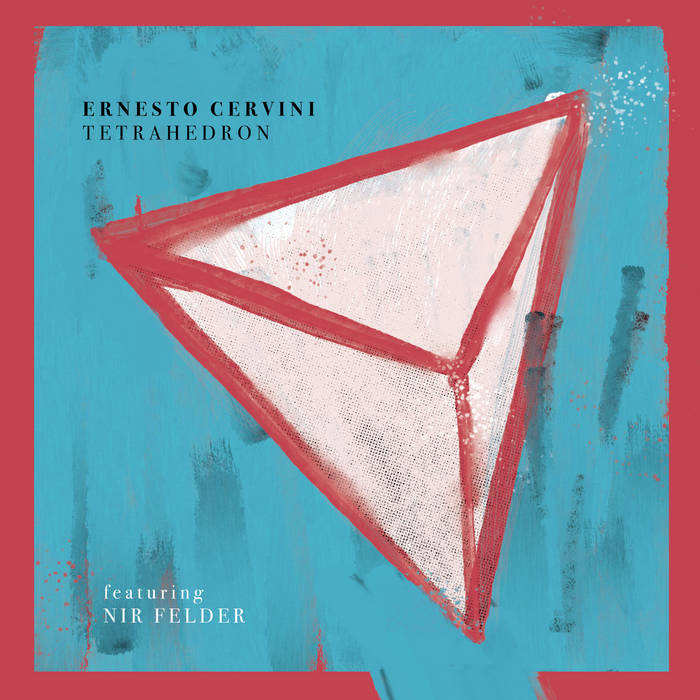Ernesto Cervini's Tetrahedron - Monday, October 2nd 2023 @8:30pm
